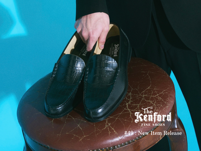 #49　< The Kenford Fineshoes > New Item Release