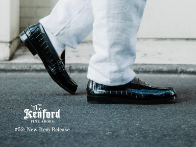 #52　< The Kenford Fineshoes > New Item Release