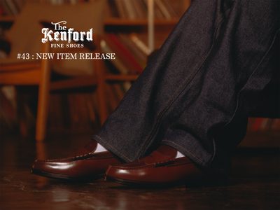 #43　< The Kenford Fineshoes > NEW ITEM RELEASE