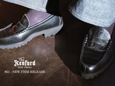 #61　< The Kenford Fineshoes > New Item Release